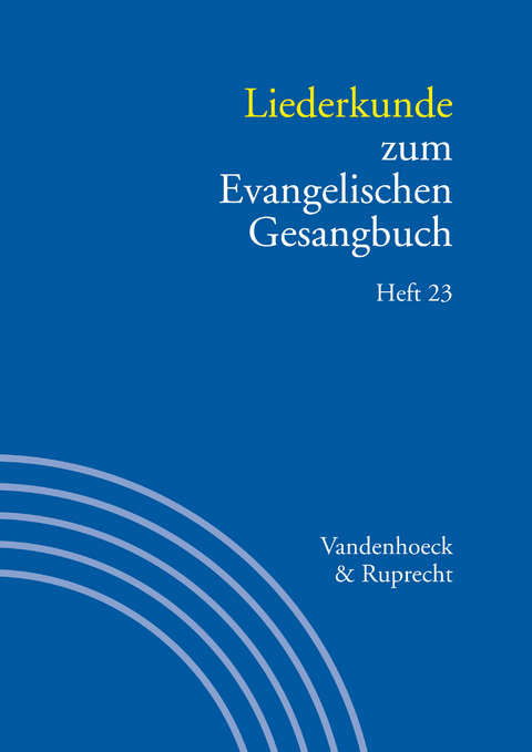 Liederkunde zum Evangelischen Gesangbuch. Heft 23 - 