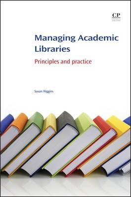 Managing Academic Libraries - Susan Higgins