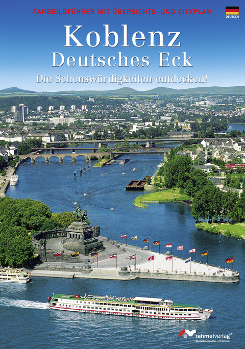 Koblenz-Deutsches Eck (Deutsche Ausgabe) Farbbildführer durch die Stadt und zum Deutschen Eck - Manfred Rahmel