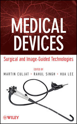 Medical Devices - Hua Lee, Rahul Singh Patel, Martin Culjat