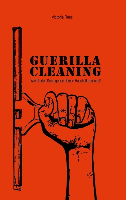 Guerilla-Cleaning - Victoria Rees