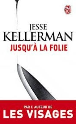 Jusqua'a la folie - Jesse Kellerman