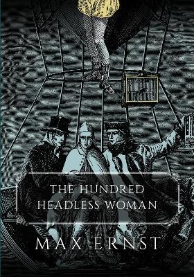 The Hundred Headless Woman - Max Ernst