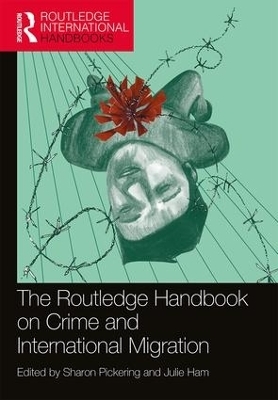 The Routledge Handbook on Crime and International Migration - 