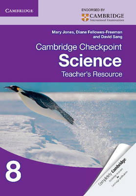 Cambridge Checkpoint Science Teacher's Resource 8 - Mary Jones, Diane Fellowes-Freeman, David Sang