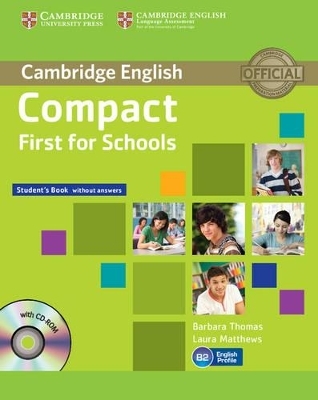 Compact First for Schools Student's Book without Answers with CD-ROM - Barbara Thomas, Laura Matthews