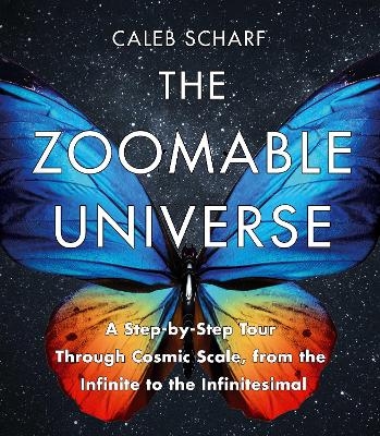 The Zoomable Universe - Caleb Scharf