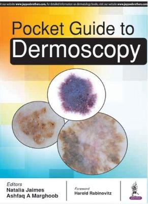 Pocket Guide to Dermoscopy - Natalia Jaimes, Ashfaq A Marghoob