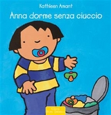 Anna dorme senza ciuccio - Kathleen Amant