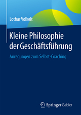 Kleine Philosophie der Geschäftsführung - Lothar Volkelt
