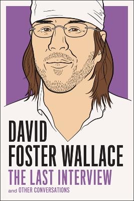 David Foster Wallce: The Last Interview - David Foster Wallace