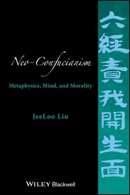 Neo-Confucianism - JeeLoo Liu
