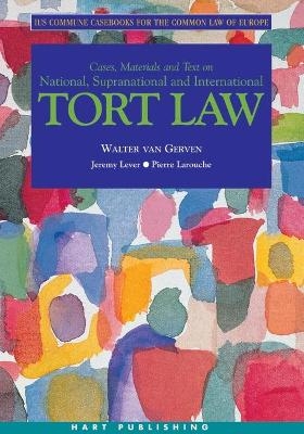 Tort Law - Jeremy F. Lever, Pierre Larouche, Walter van Gerven