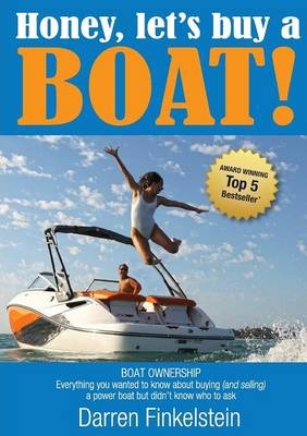 Honey, Let's Buy a Boat! - Darren Finkelstein
