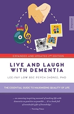 Live and Laugh with Dementia - Lee-Fay Low