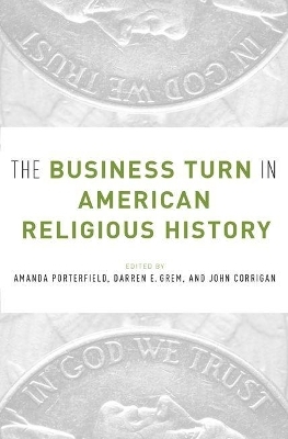 The Business Turn in American Religious History - 