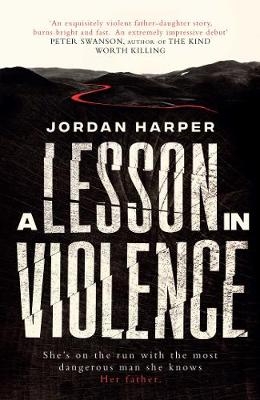 A Lesson in Violence - Jordan Harper