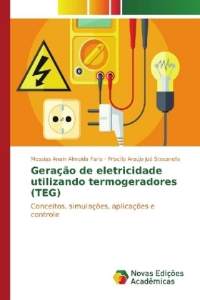GeraÃ§Ã£o de eletricidade utilizando termogeradores (TEG) - Messias Anain Almeida Faria