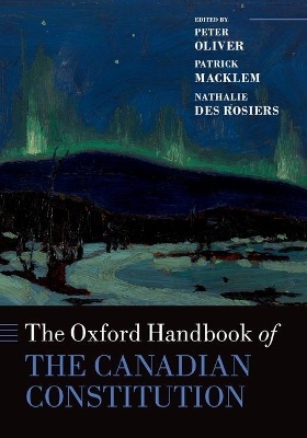 The Oxford Handbook of the Canadian Constitution - 