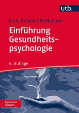 Einführung Gesundheitspsychologie -  Nina Knoll,  Urte Scholz,  Nina Rieckmann