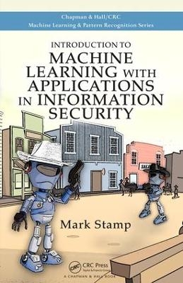 Introduction to Machine Learning with Applications in Information Security - Mark Stamp