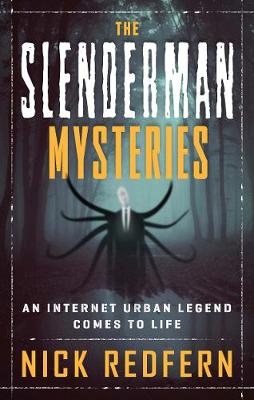 The Slenderman Mysteries - Nick Redfern
