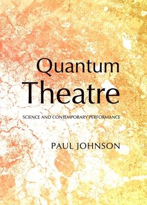 Quantum Theatre - Paul Johnson