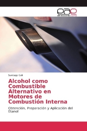 Alcohol como Combustible Alternativo en Motores de CombustiÃ³n Interna - Santiago Celi