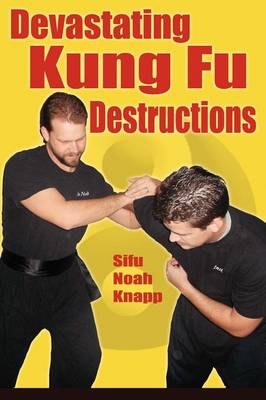 Devastating Kung Fu Destructions - Noah Knapp