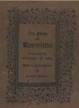 The Plays Of Roswitha - Christopher St. John