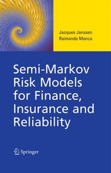 Semi-Markov Risk Models for Finance, Insurance and Reliability - Jacques Janssen, Raimondo Manca