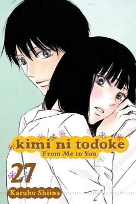 Kimi ni Todoke: From Me to You, Vol. 27 - Karuho Shiina