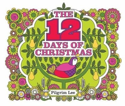 The 12 Days of Christmas - Pilgrim Lee