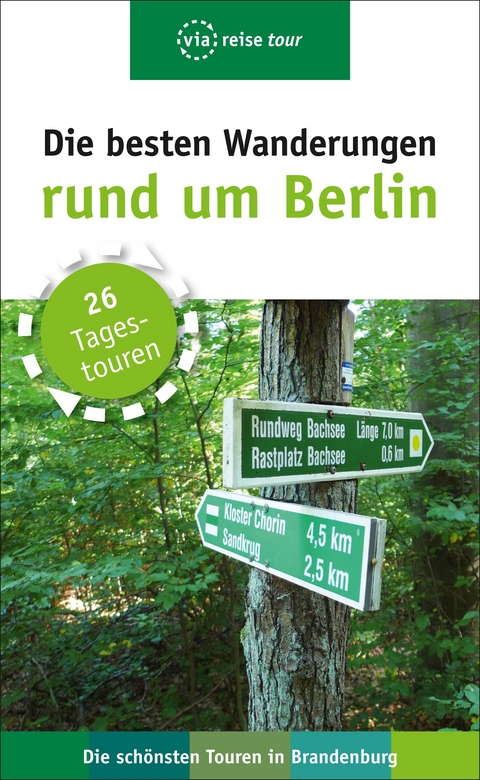 Die besten Wanderungen rund um Berlin - Ulrike Wiebrecht