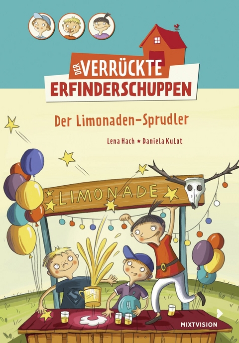 Der verrückte Erfinderschuppen - Der Limonaden-Sprudler - Lena Hach