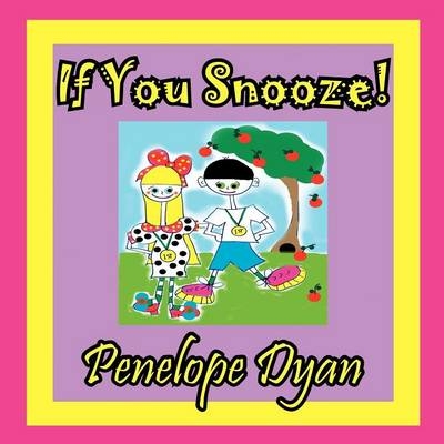 If You Snooze! - Penelope Dyan