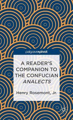 A Reader's Companion to the Confucian Analects - Henry Rosemont