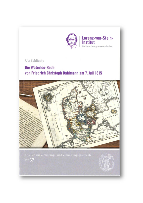 Die Waterloo-Rede von Friedrich Christoph Dahlmann am 7. Juli 1815 - Utz Schliesky