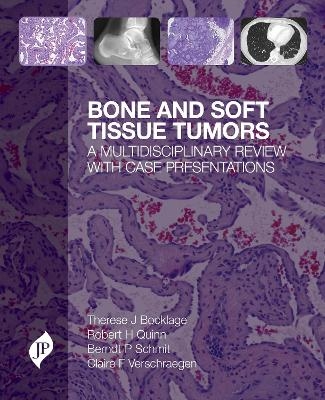 Bone and Soft Tissue Tumors - Therese J Bocklage, Robert Quinn, Berndt Schmit, Claire Verschraegen