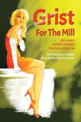 Grist For The Mill - Jerry Bader