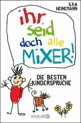 Ihr seid doch alle Mixer! - 