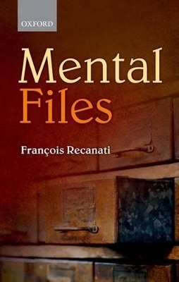 Mental Files - François Recanati