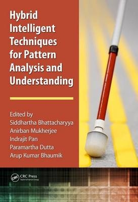 Hybrid Intelligent Techniques for Pattern Analysis and Understanding - 