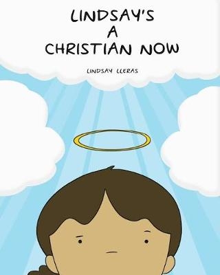 Lindsay's a Christian Now - Lindsay Lleras
