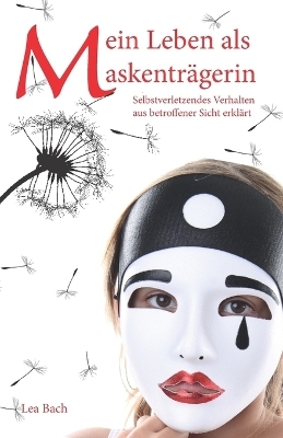 Mein Leben als Maskenträgerin - Lea Bach