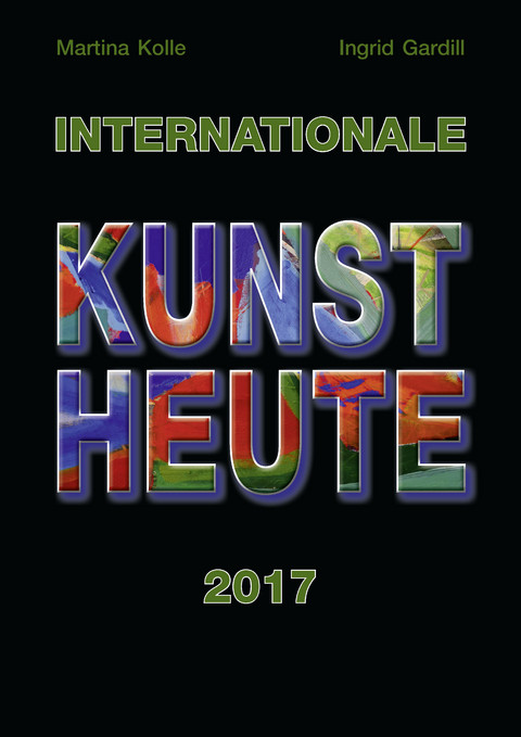 Internationale Kunst Heute 2017 - Dr. Ingrid Gardill