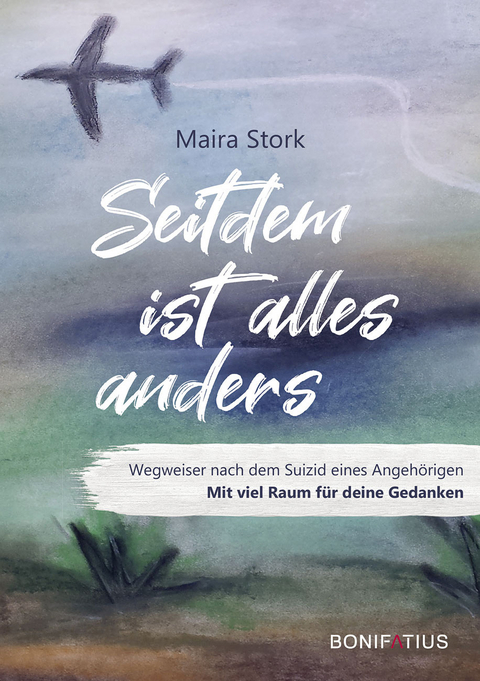 Seitdem ist alles anders - Maira Stork