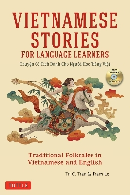 Vietnamese Stories for Language Learners - Tri C. Tran, Tram Le