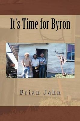 It's Time for Byron - Brian Jahn
