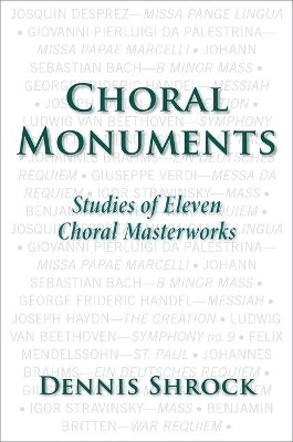 Choral Monuments - Dennis Shrock